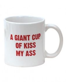 Attitude mug a giant cup of kiss my ass - 22 oz - TCN-8635-02